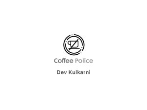 Dev Kulkarni Coffee Police