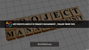 Get Positive Result in Project Management Follow these Tips:-