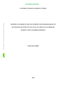 TRAINING TEACHERS ON THE USE OF DIENES MULTI-BASED BLOCKS TO TEACH BASIC SIX PUPILS PLACE VALUE AT NABULUGU DA PRIMARY SCHOOL IN WEST MAMPRUSI DISTRICT