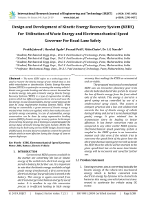 IRJET-Design and Development of Kinetic Energy Recovery System (KERS) for Utilization of Waste Energy and Electromechanical Speed Governor for Road-Lane Safety