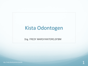 Cyst in Oral Cavity 2 (odontogen) terbaru