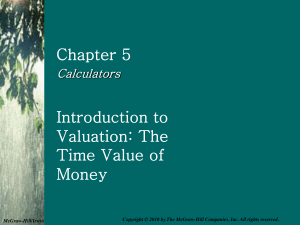Chapter 5 Introduction to Valuation: the time value of money