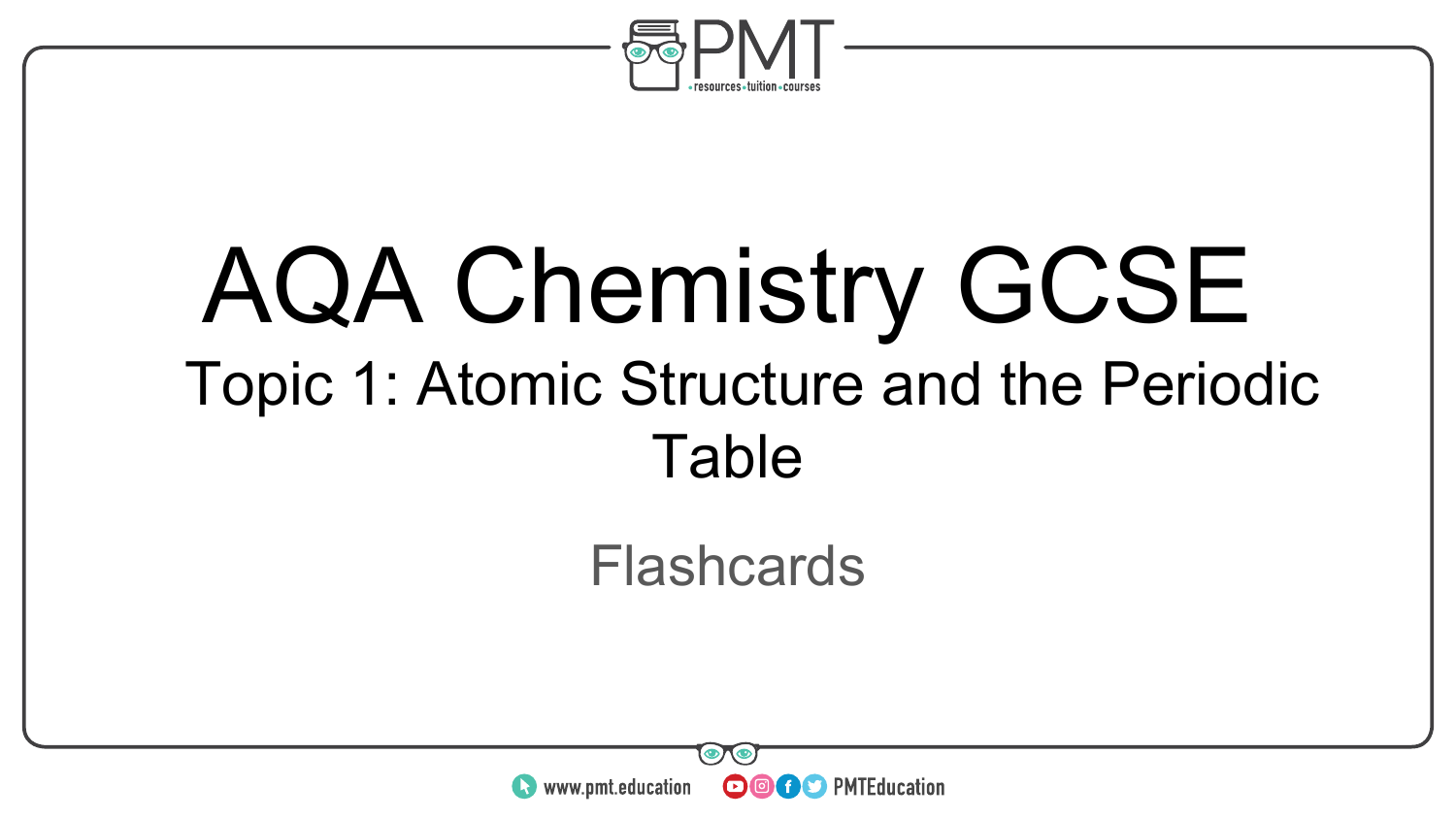 Flashcards Topic 01 Atomic Structure And The Periodic Table Aqa Chemistry Gcse