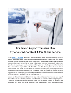 For Lavish Airport Transfers Hire Experienced Car Rent A Car Dubai Service: