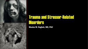 Trauma-Related Disorders Presentation - 4-2017 4th[1]