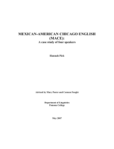 MEXICAN-AMERICAN CHICAGO ENGLISH (MACE): A case study of four speakers