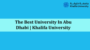 The Best Affordable University In Abu Dhabi | Khalifa University 