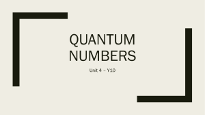 Y10 -4- Quantum numbers