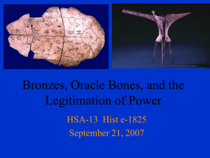 092107 Bronzes Oracle Bones and Legitimation