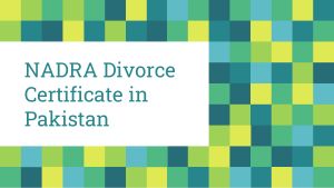 Get Consult For Nadra Divorce Certificate in Pakistan