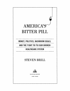 Brill, Steven. Excerpts in America's Bitter Pill [217-219, 272-276, 289-300, 313-315, 322-334, 336] (1)