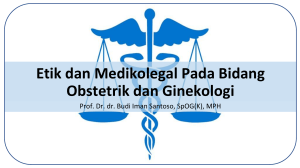 Etik dan Medikolegal Pada Bidang Obstetrik dan Ginekologi