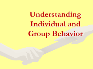 LECTURE 2 Understanding Individual and Group Behavior