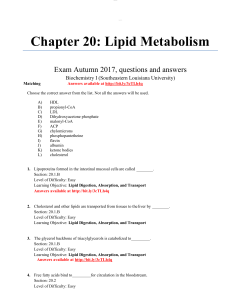 Chapter 20: Lipid Metabolism Exam, questions and answers Biochemistry. 100%