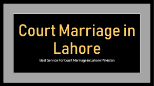 Legal Way For About Court Marriage Procedure in Pakistan