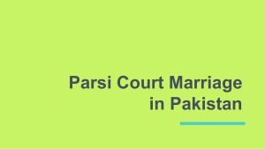 Legal Way For Parsi Court Marriage in Pakistan - Aazad Law Associates