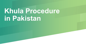 Simple Way For Khula Procedure in Pakistan - Nazia Law Associates