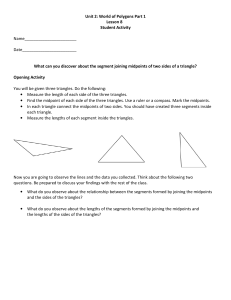 Geometry 2 Lesson 08 - What can you discover about the segment joining midpoints of two sides of a triangle