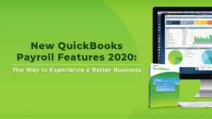 New QuickBooks Payroll Features 2020  The Way to Experience a Better Business