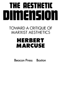 Herbert Marcuse - The Aesthetic Dimension  Toward a Critique of Marxist Aesthetics (1978, Beacon Press)