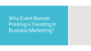 Why Event Banner Printing is Trending In Business Marketing
