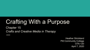 Heather Strickland OTA-120 Ch. 15 Crafting with a Purpose Presentation (2) (1)