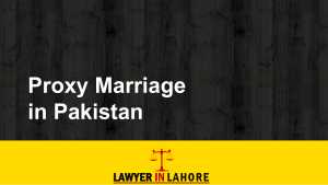 Get Consult For Proxy Marriage Procedure in Pakistan By Professional Lawyer