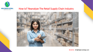 How IOT reanalyze the Retail supply chain industry