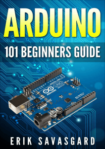 Arduino 101 Beginners Guide How To Get Started With Your Arduino Book