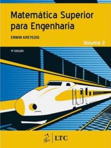 (parte C, parte D) Erwin Kreyszig - Matemática Superior para Engenharia. vol 2-LTC (2008)