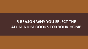 5 Reason Why You Select the Aluminium Doors for Your Home