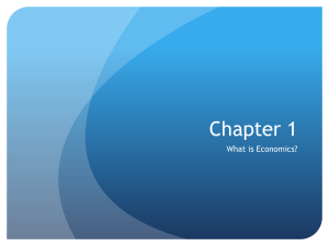 CHAPTER 1 What is Economics