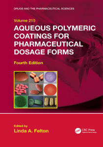 (Drugs and the pharmaceutical sciences 176) Linda A. Felton - Aqueous polymeric coatings for pharmaceutical dosage forms-CRC Press (2017)