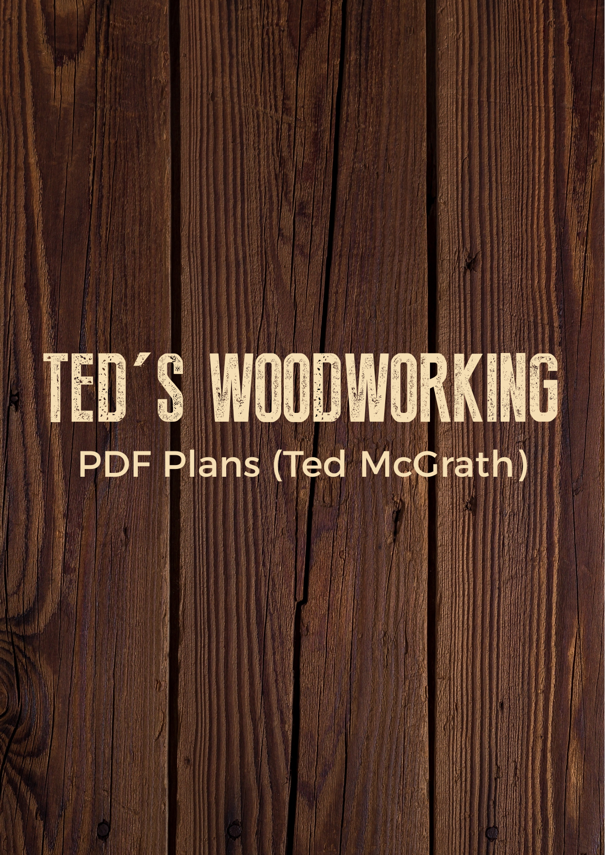 Ted S Woodworking Plans Pdf Ted Mcgrath