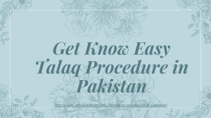 Get Consultancy For Legal Talaq Procedure in Pakistan By Experts