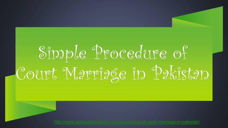 Get Know For Procedure Of Court Marriage In Pakistan By Experts