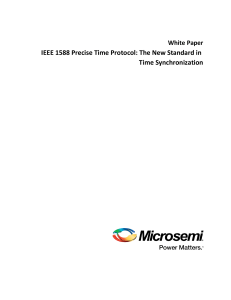 Microsemi IEEE 1588 PTP New Standard in Time Synchronization White Paper