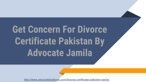Best Way To Get The Divorce Certificate Pakistan By Professionals