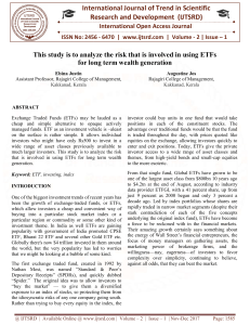 This study is to analyze the risk that is involved in using ETFs for long term wealth generation