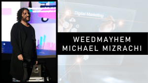 Weedmayhem Michael Mizrachi - A certified Google partner