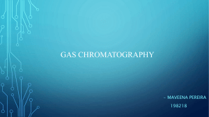 Gas Chromatography - Maveena Pereira