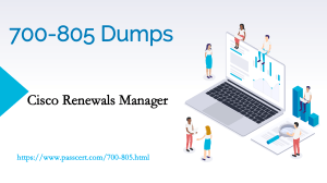 Cisco Renewals Manager 700-805 Dumps