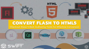 Flash to HTML5 Conversion- Top 5 Authoring tools