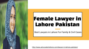 Get Competent Lawyer in Lahore For Success in family & Civil Lawsuit