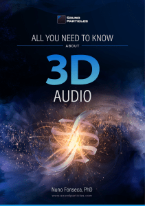 Sound Particles - All you need to know about 3D Audio, by Nuno Fonesca PhD