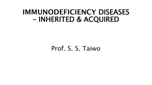IMMUNODEFICIENCY DISEASES-INHERITED & ACQUIRED