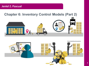 Chapter 6 Inventory Control Models Part 2 (Pascual)