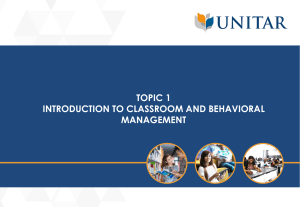 Topic 1 Introduction to classroom and behavioral management
