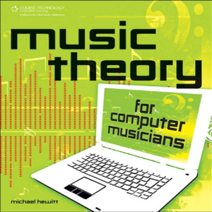 Music Theory for the Computer Musician