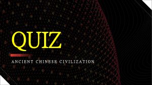 SHORT QUIZ - ANCIENT CHINESE CIV